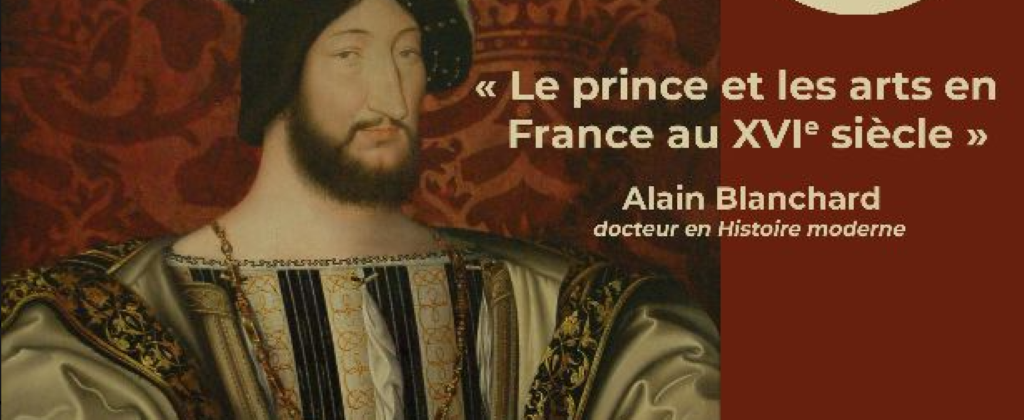 Conférence | "Le prince et les arts en France  ...