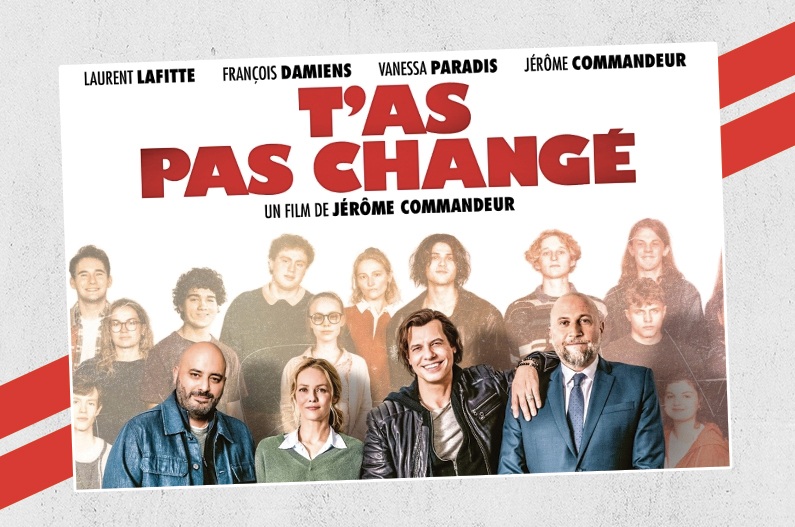 Ciné passion : "T'as pas changé"