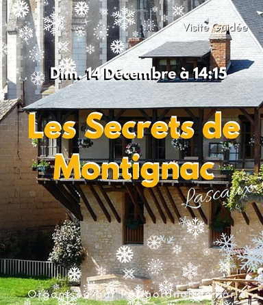 Maxivisite de Montignac et ses Secrets