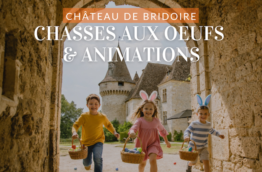 Château de Bridoire | Chasses aux oeufs et ani ...