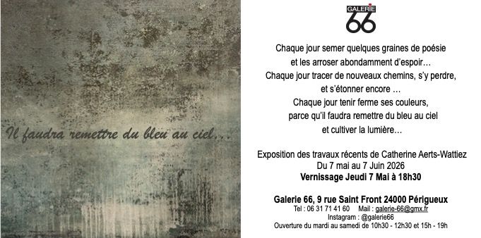 Exposition "Il faudra remettre du bleu au ciel ...